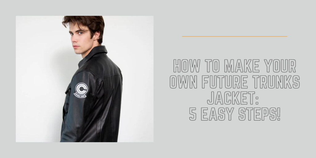 How to Make Your Own Future Trunks Jacket 5 Easy Steps!