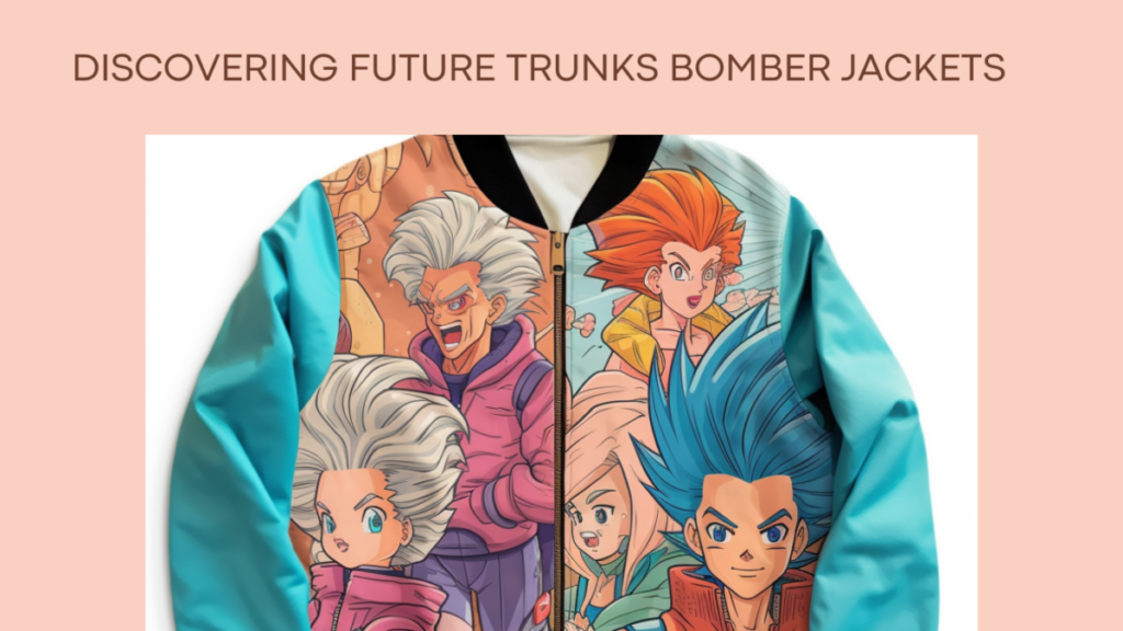 Discovering future trunks bomber jackets